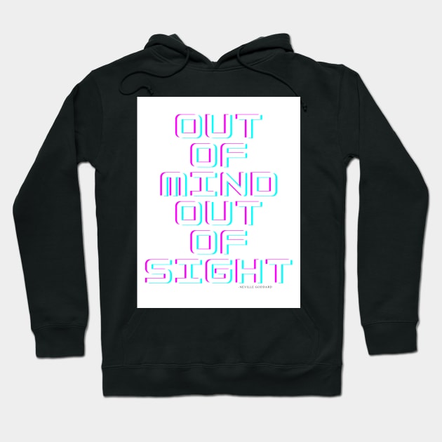 Out of mind out of sight Hoodie by TheSunGod designs 